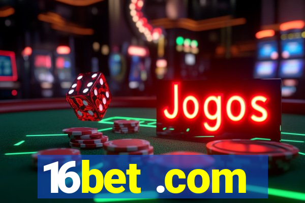 16bet .com